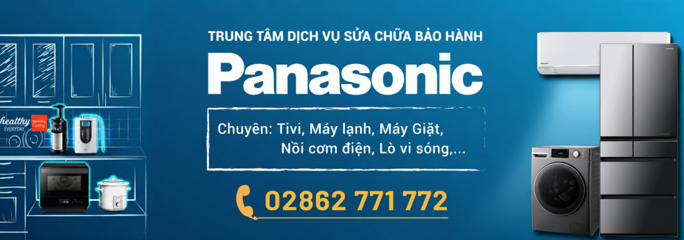 Trung tâm dịch vụ sửa chữa bảo hành Panasonic